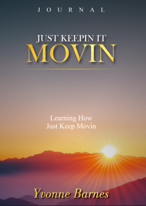 Just Keeping It Movin